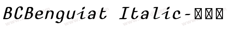 BCBenguiat Italic字体转换 BCBenguiat Italic字体转换
